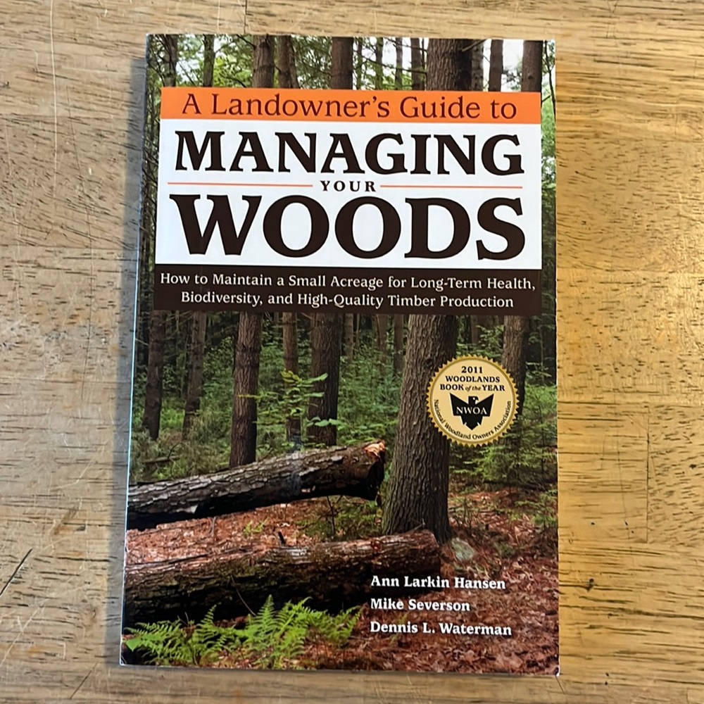 A Landowner's Guide to Managing Your Woods